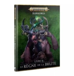 Warhammer Age Of Sigmar - Éophores - Livre II : Le Règne De La Brute - Games Workshop